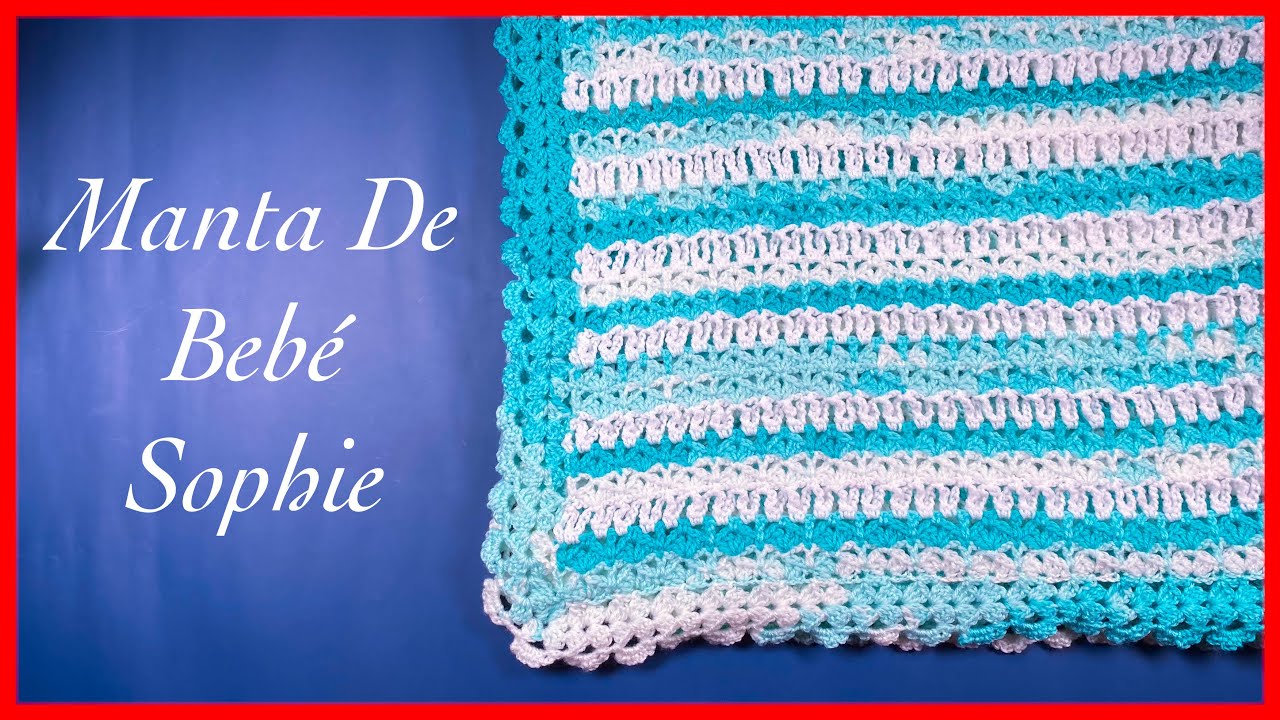 MANTA de BEBE Sophie en Crochet.  8vo. ANIVERSARIO