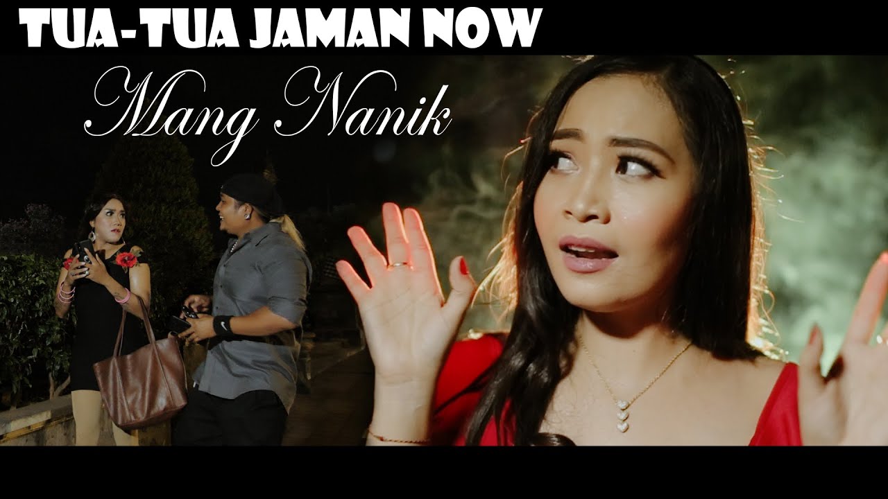 Mang Nanik _ Tua tua Jaman Now (Jurus Andalan 2)