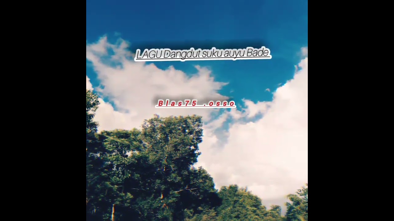 Lagu dangdut suku auyu Bade.Blas75 REMOS..