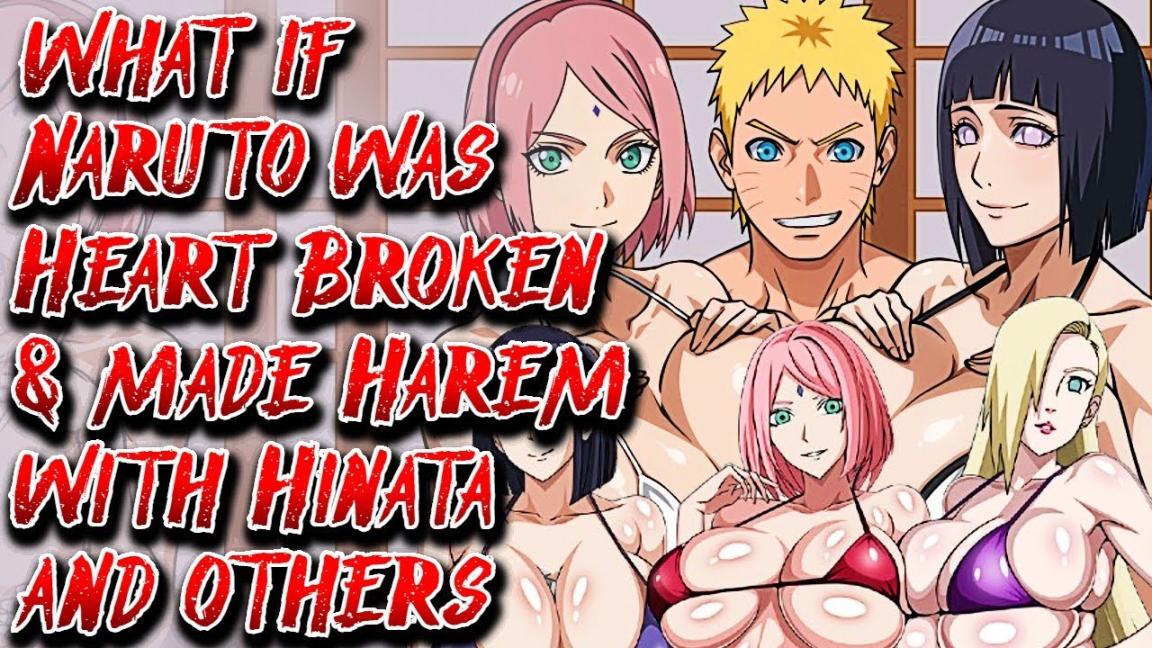 What if Naruto was Heart Broken & made Harem with Hinata & others | Movie | Au.@ZykxDragon