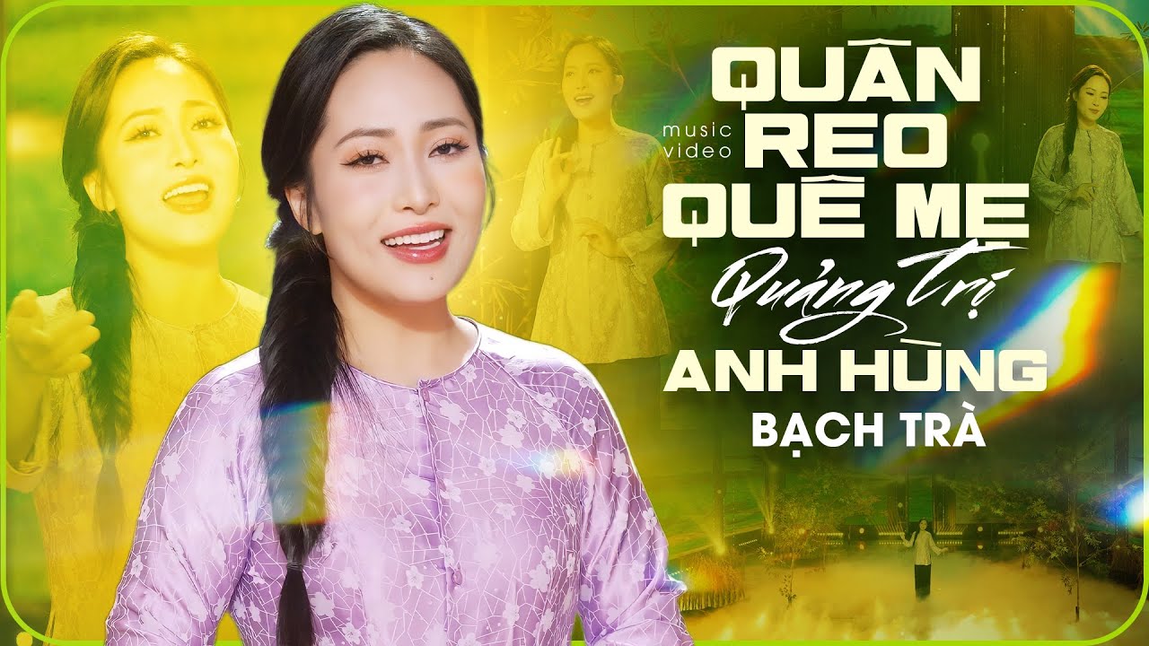 Quân Reo Quê Mẹ Quảng Trị Anh Hùng - Bạch Trà ☘ Ca Nhạc Trữ Tình Hay Nhất 2025
