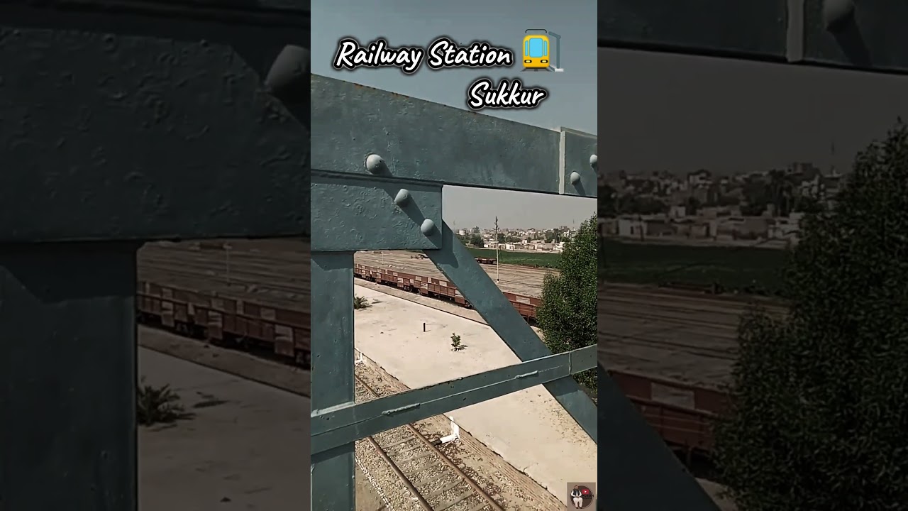 Railway Station || Sukkur || Mobeen Shaikh #sindh #rohri