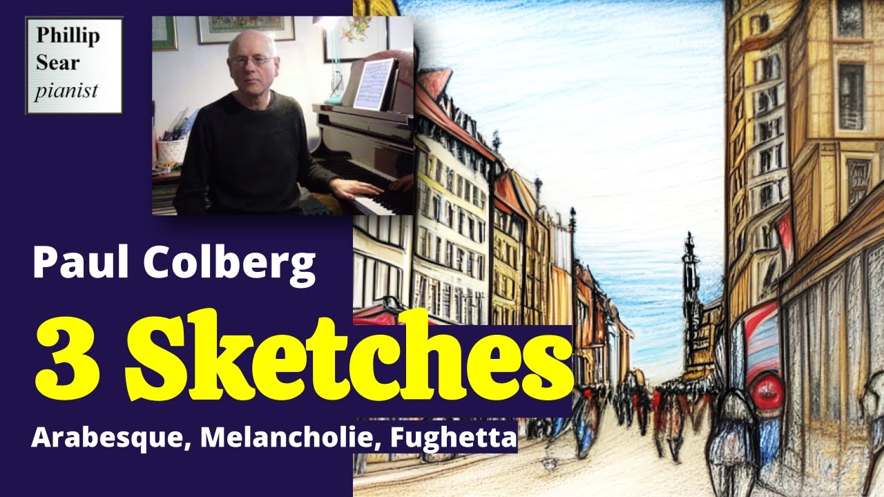 Paul Colberg: 3 Sketches (Arabesque, Melancholie, Fughetta)