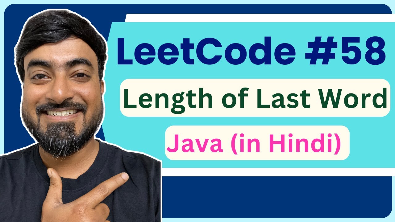LeetCode 58 - Length of Last Word : Java Code हिंदी में