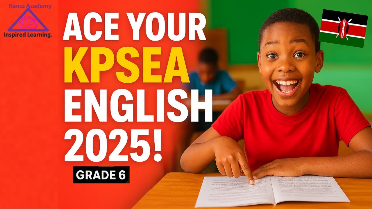 Grade 6 KPSEA English 2025  Complete Past Paper Practice  Ace Your Exams!