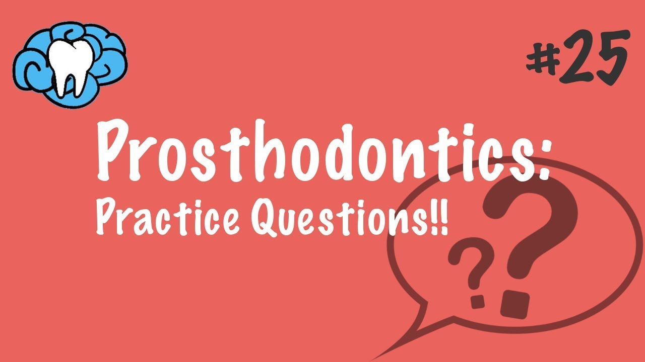 Prosthodontics | PRACTICE QUESTIONS | INBDE, ADAT