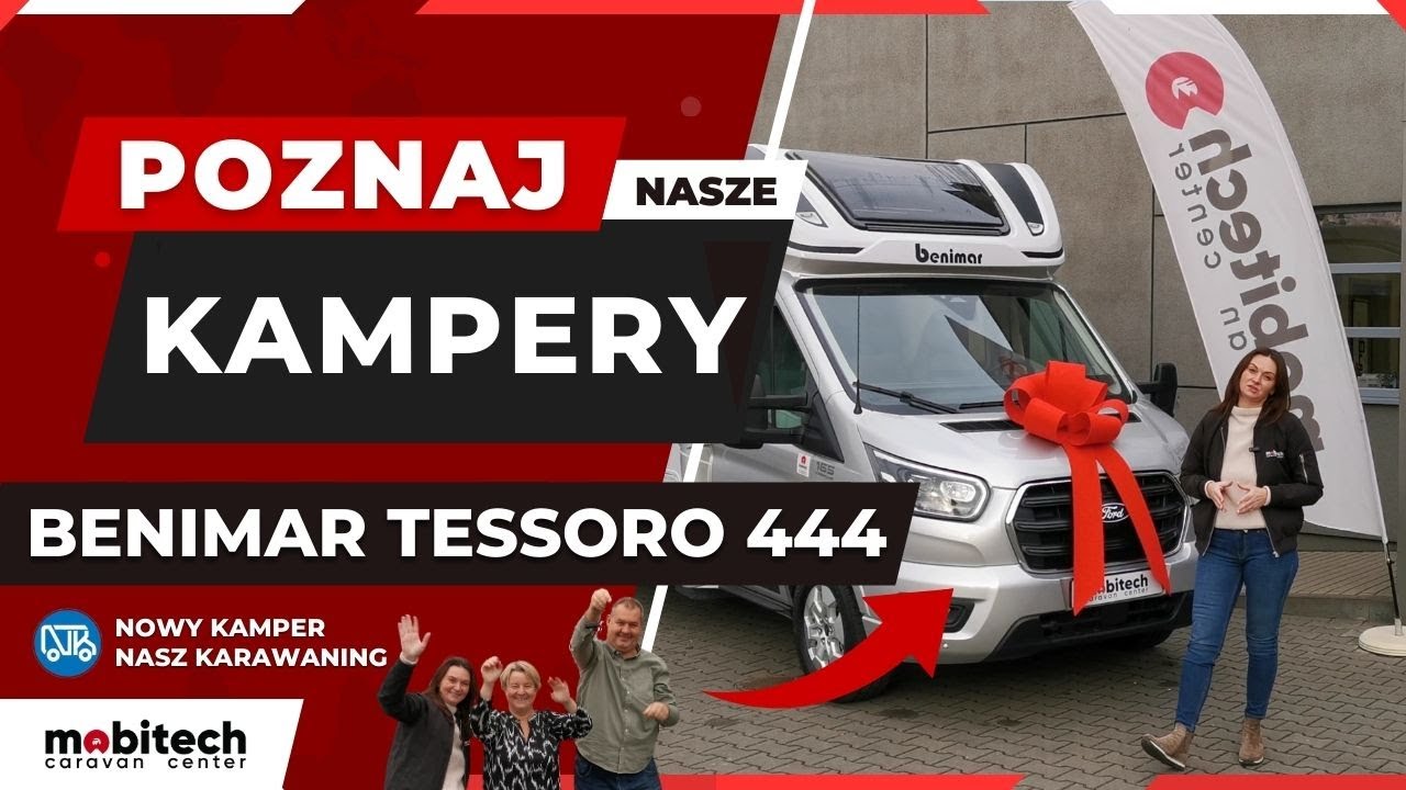 Poznaj nasze kampery | BENIMAR TESSORO 444 DLA NASZ KARAWANING | MOBITECH CARAVAN CENTER