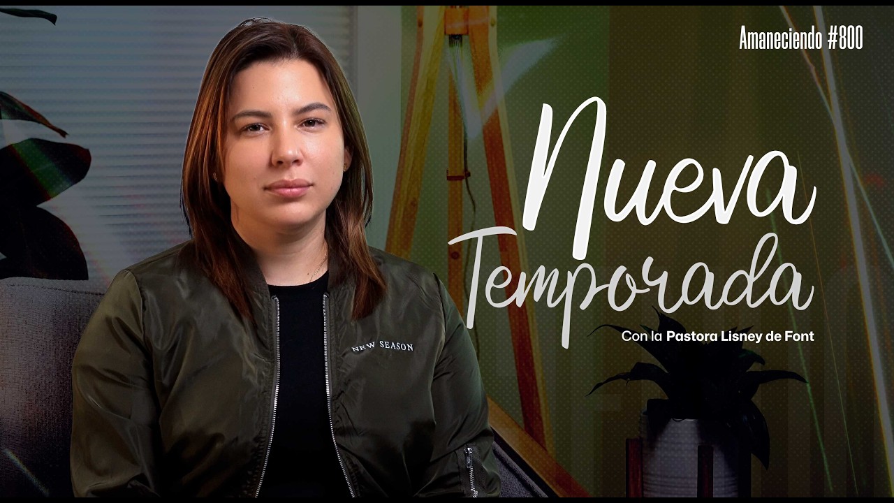 Nueva Temporada | Amaneciendo 800