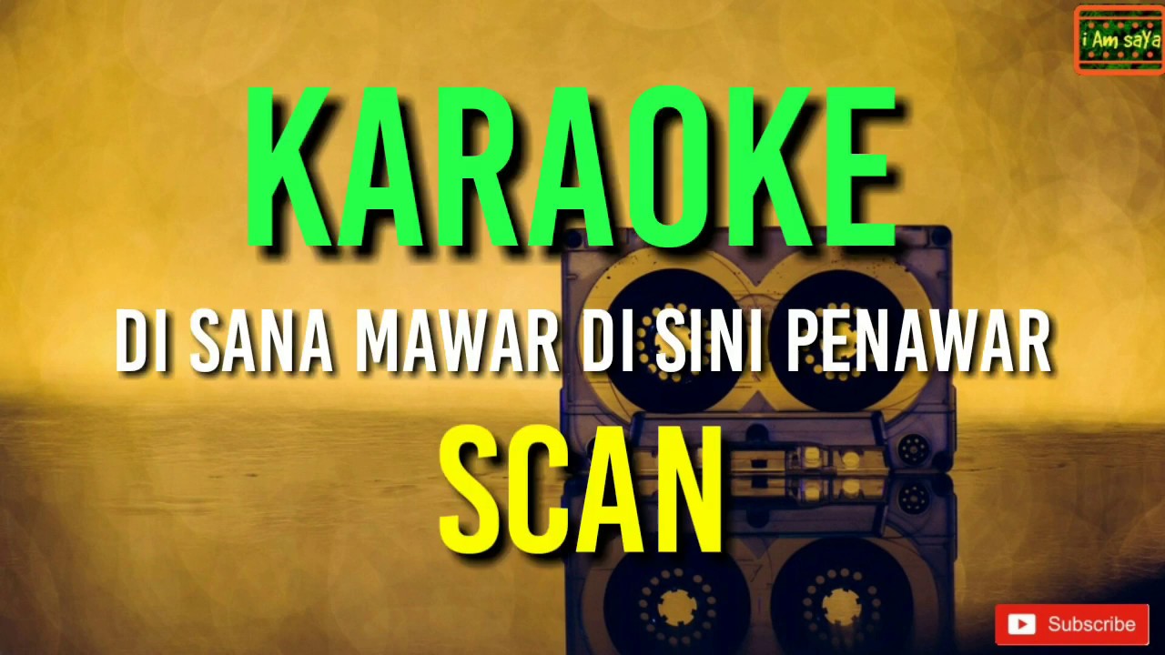 Di sini Mawar Di sana Penawar - Scan Karaoke