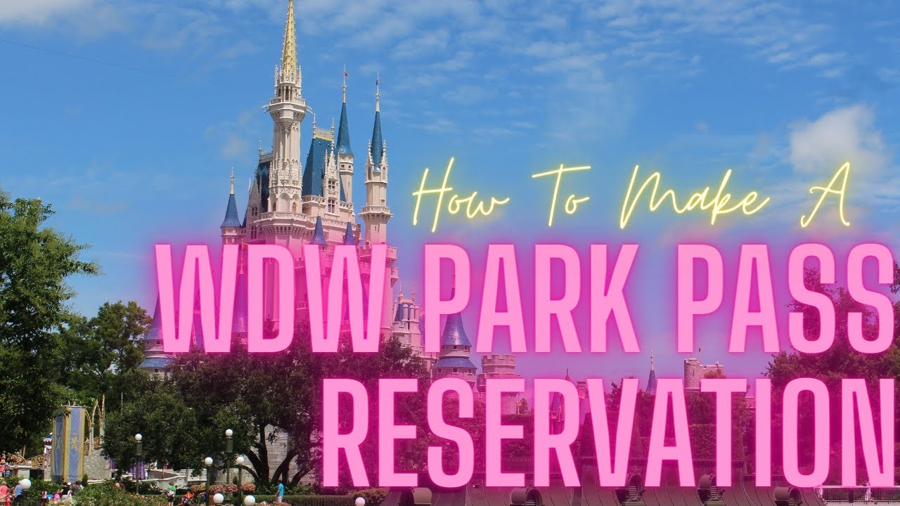 How To Make A Park Pass Reservation | Walt Disney World