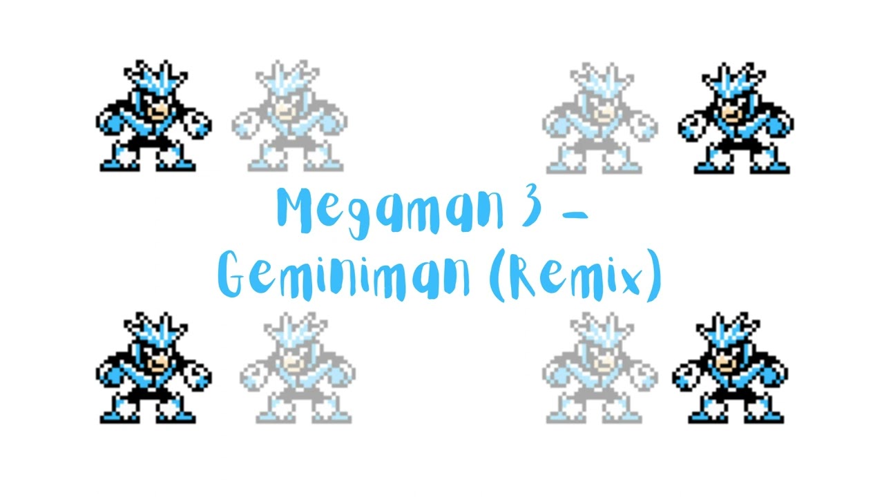 Megaman 3 - Geminiman (Remix)