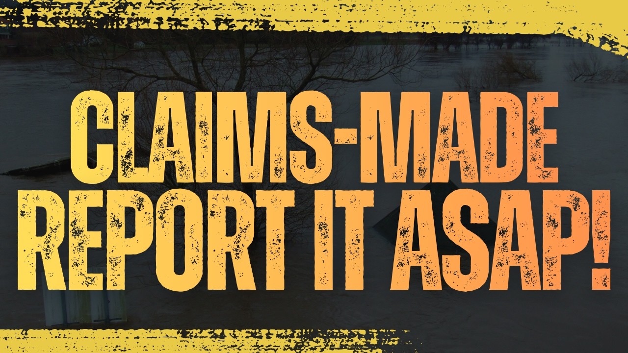 What Is &ldquo;Claims-Made&rdquo; and Why Reporting ASAP Matters!