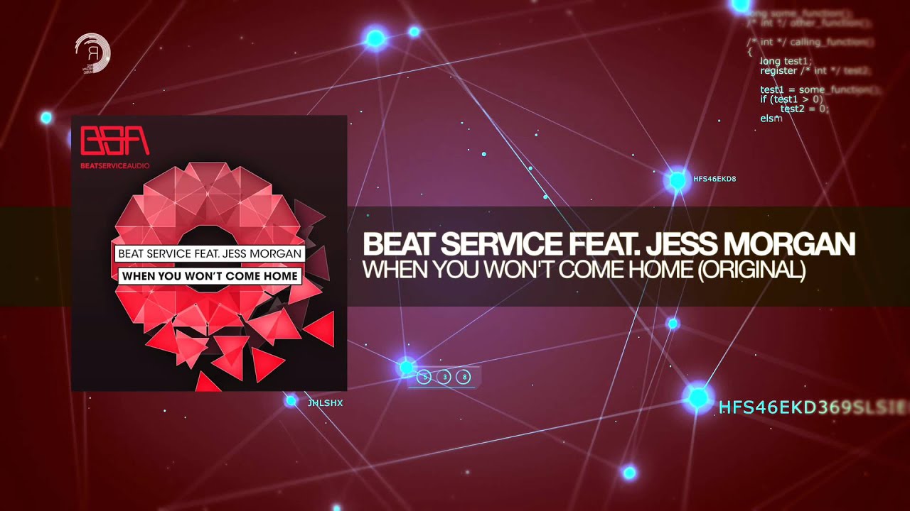 Beat Service feat. Jess Morgan -  When You Won't Come Home (BSA/RNM)