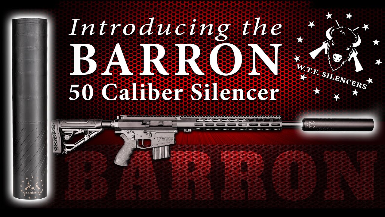 Introducing Barron 50 Cal Silencer! - WTF Silencers