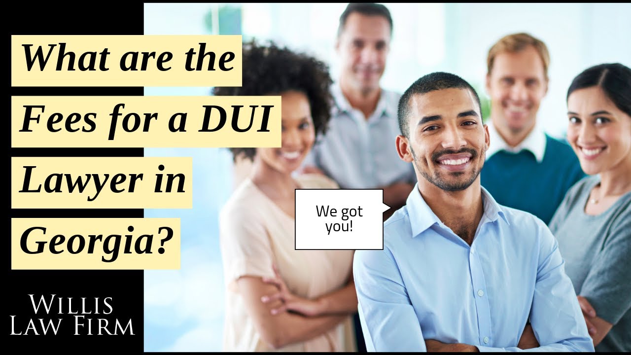 What are the Fees for a DUI Lawyer in Georgia?