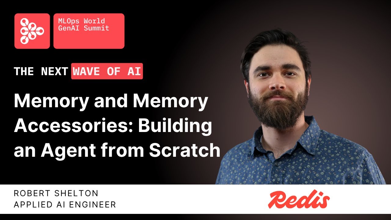 Память и аксессуары для памяти: создание агента с нуля | Роберт Шелтон, Redis | Следующая волна ИИ