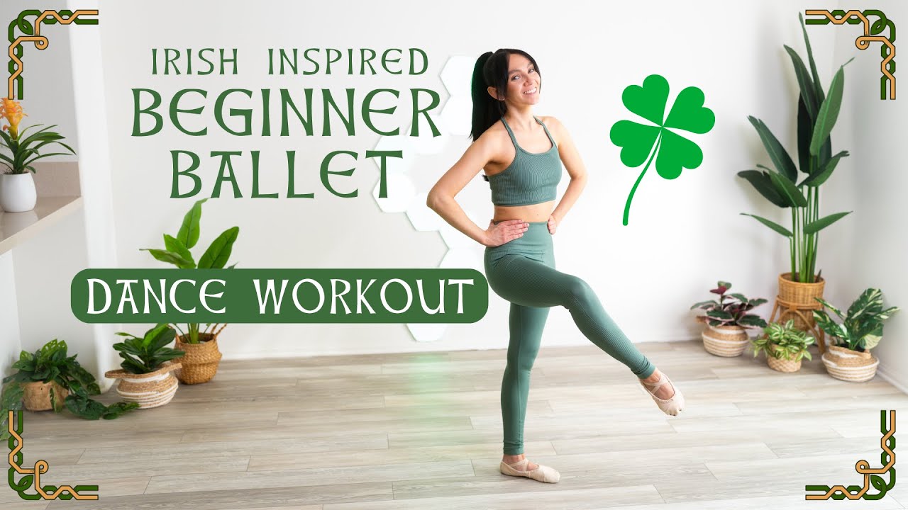 Irish Inspired Ballet Dance Workout ( Fun Adult Beginner Ballet Lesson)