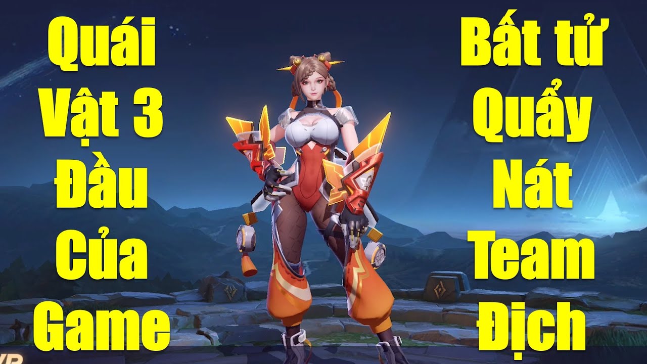 Quái vật 3 đầu bất tử quẩy nát team địch Qi Nữ hiệp liên quân mobile