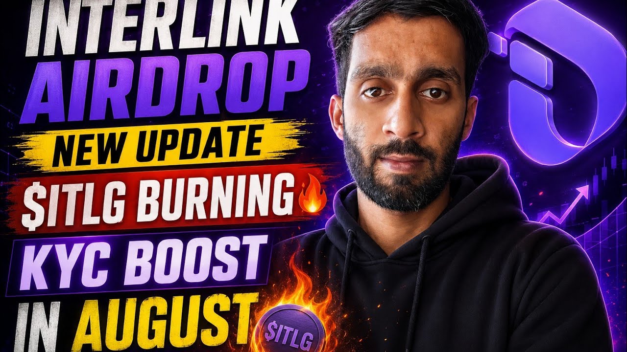 📌INTERLINK AIRDROP●NEW UPDATE || KYC BOOST IN AUGUST😱$ITL BURNING START || 29 JULY