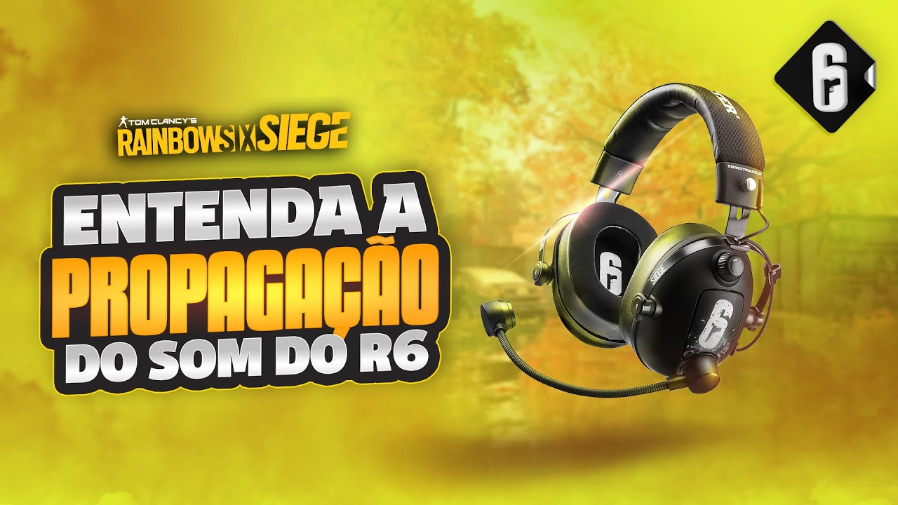 COMO FUNCIONA O SOM NO R6! CONFIGURE DA MELHOR FORMA! || RAINBOW SIX SIEGE