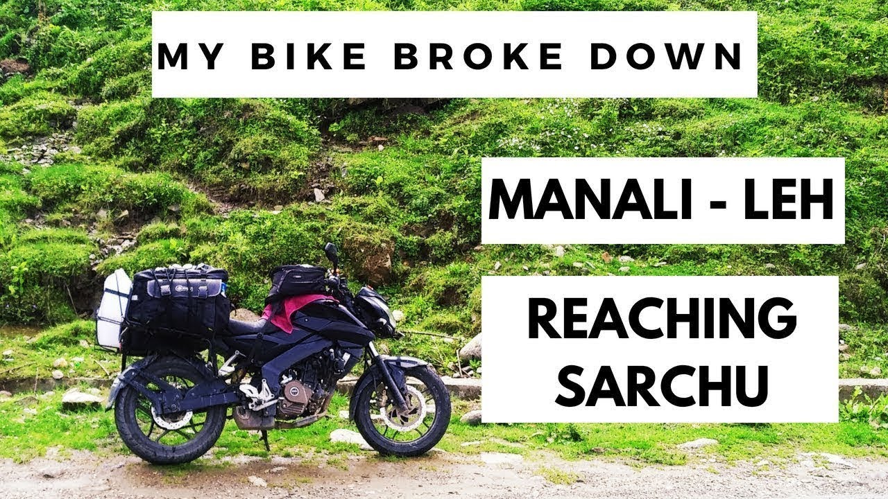 Leh Ladakh : Pulsar 200 NS stopped working! Manali To Leh: Reaching Sarchu!