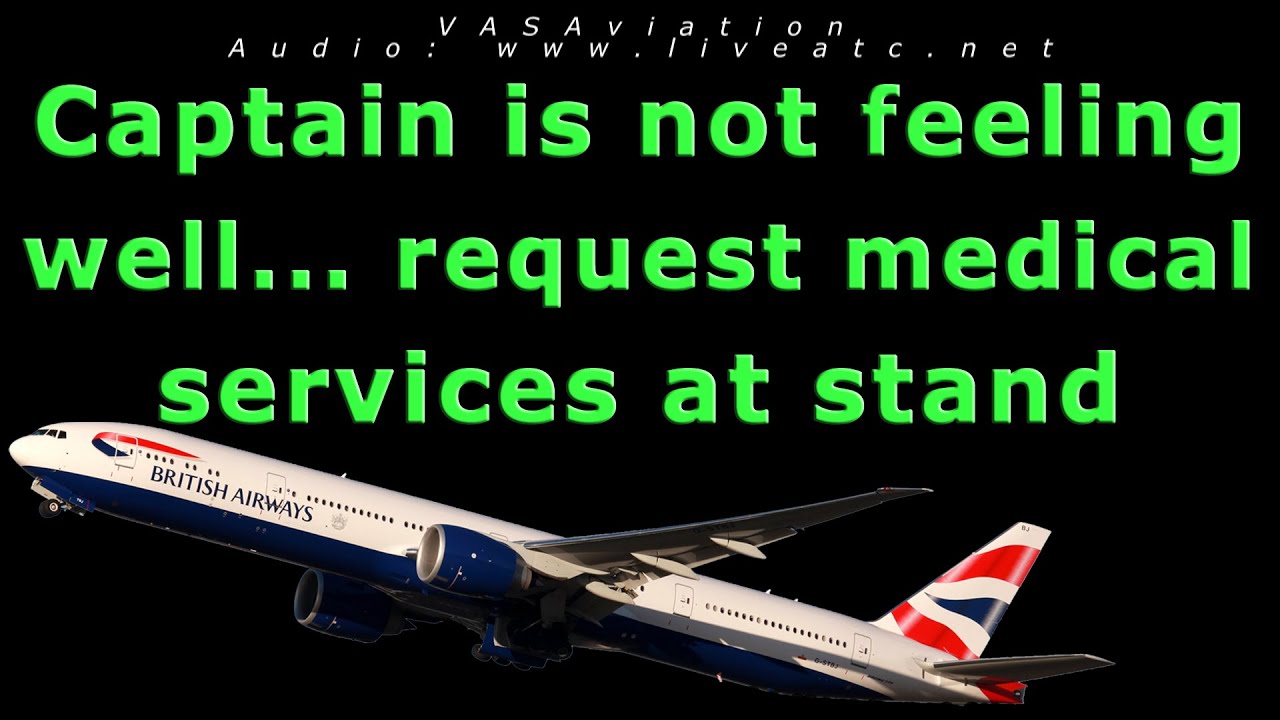 [REAL ATC] British Airways CAPTAIN GETS SICK before takeoff!!