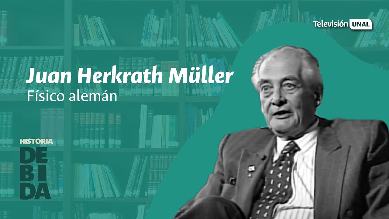 Juan Herkrath, físico y matemático colombo-alemán | Historia DeBida