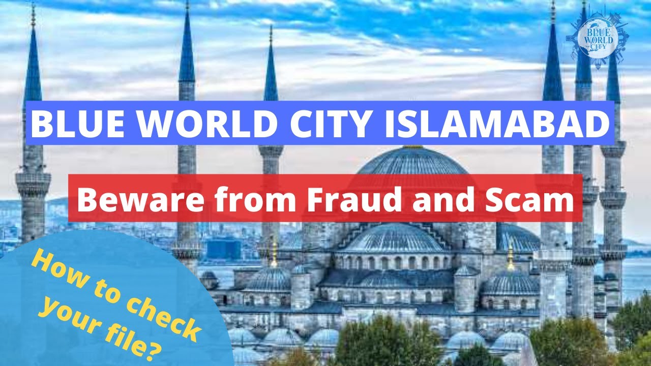Beware from Fraud and Scam in Blueworld City Islamabad | How to Check your File in Blue World City
