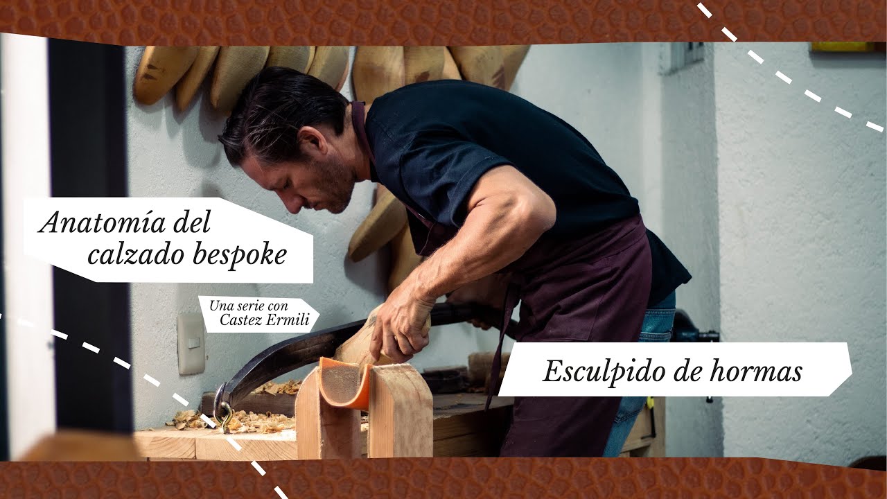 Esculpido de hormas – Anatomía del Calzado Bespoke con Castez Ermili