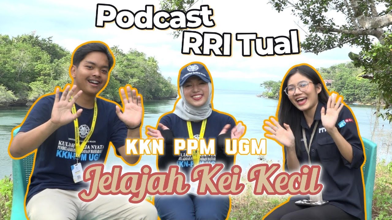 Cerita Tim Jelajah Kei Kecil UGM | Podcast RRI Tual