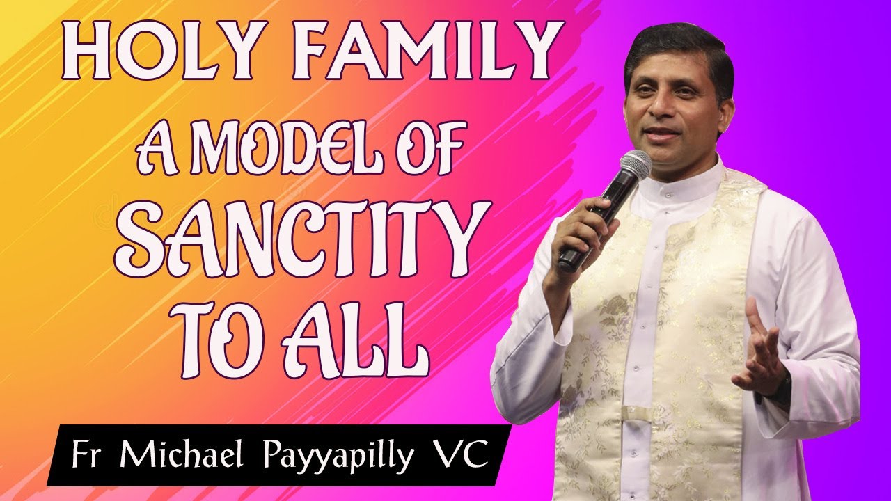 Fr. Michael Payyapilly VC | Holy Family  - A MODEL of SANCTITY to all | 13 December | Goodness TV