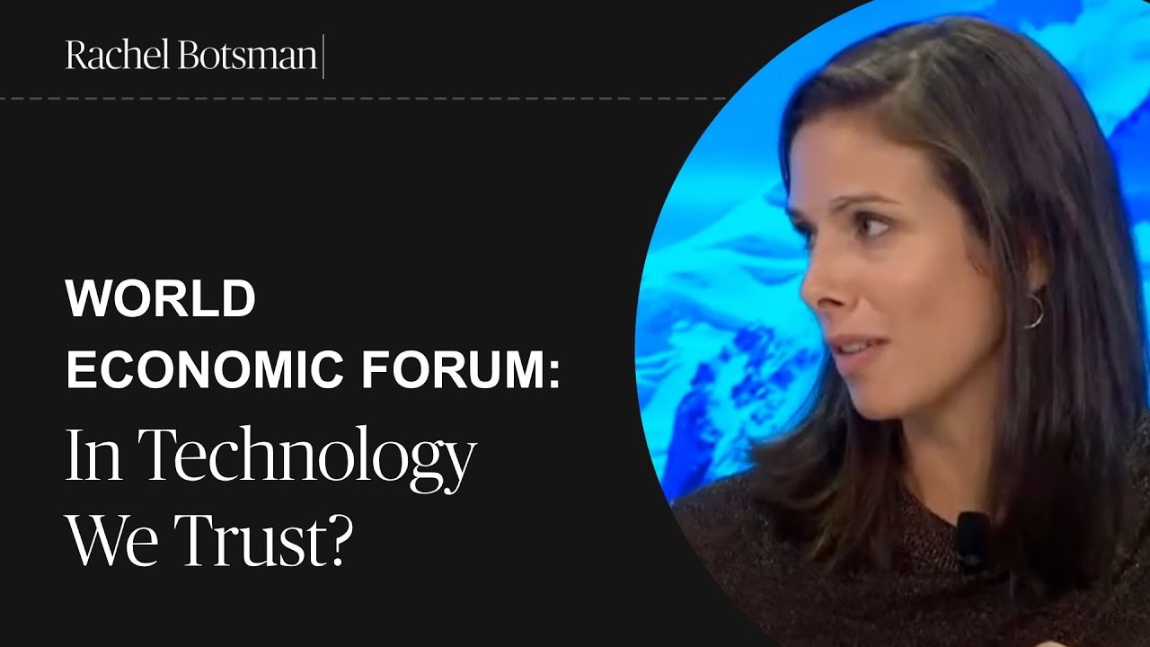 Rachel Botsman: In Technology We Trust? | World Economic Forum