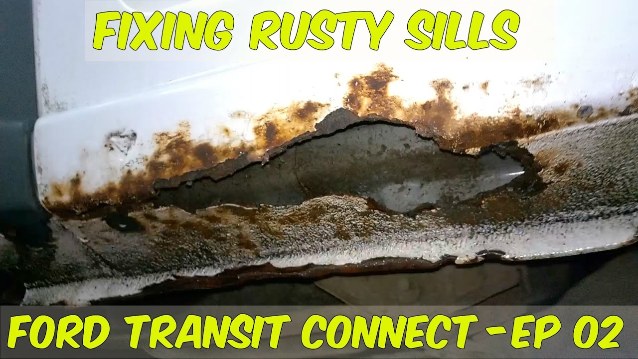 How To Repair Rusted Sills - Ford Transit Connect