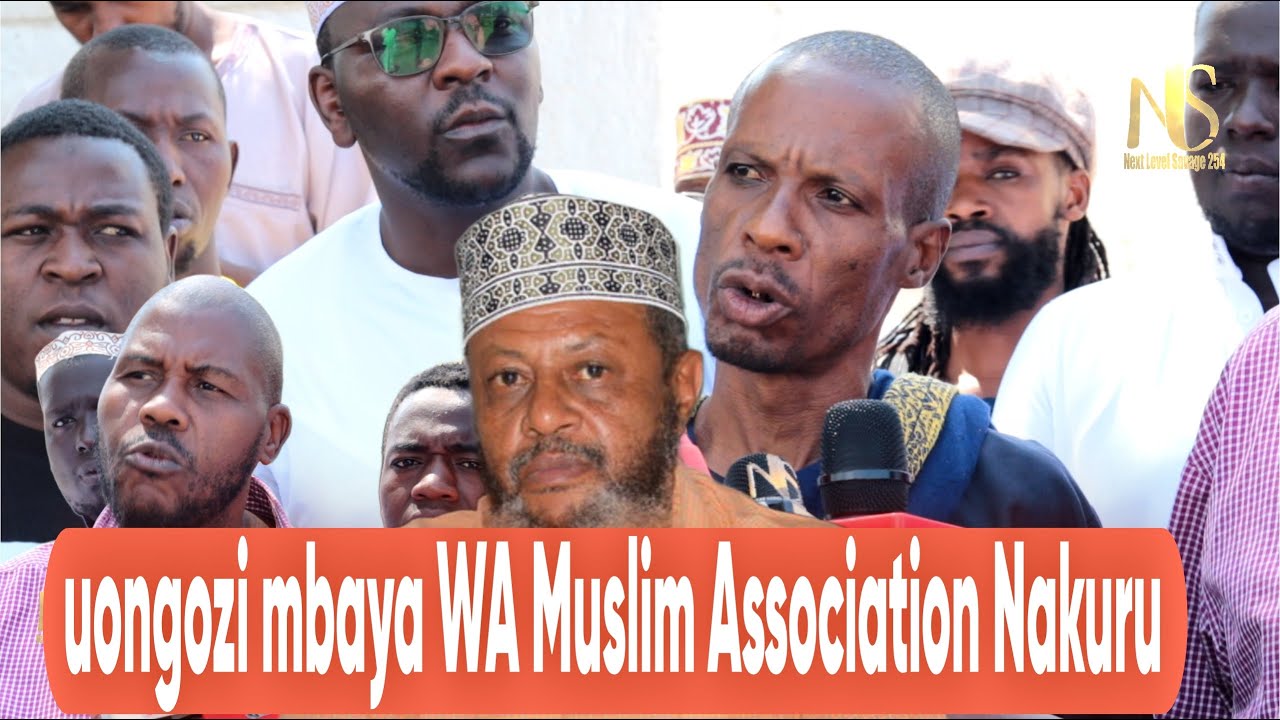 Waislamu wapinga uongozi MMbaya WA Muslim Association Nakuru