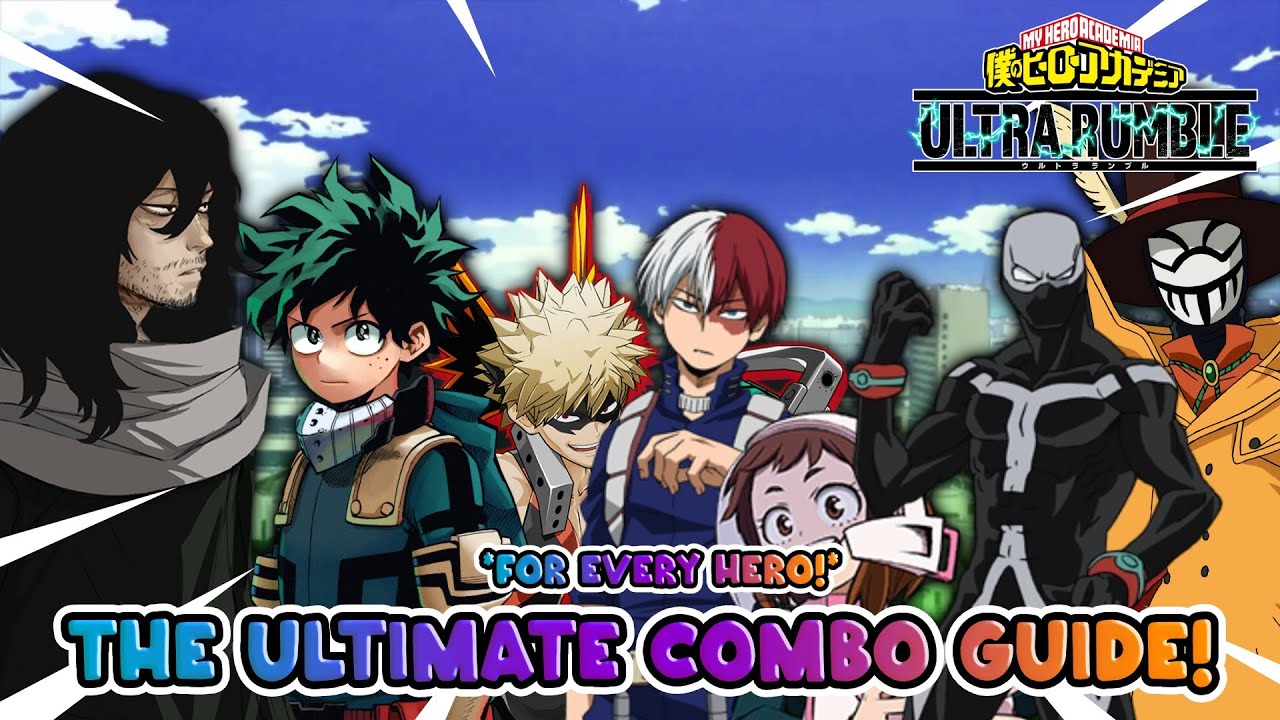 1 COMBO FOR EVERY CHARACTER IN MY HERO ULTRA RUMBLE!!