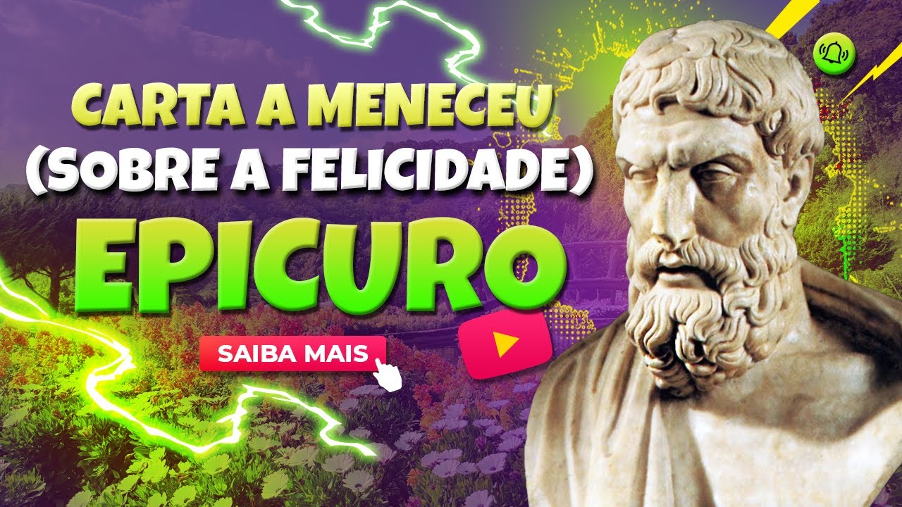 Carta a Meneceu (Sobre a Felicidade)  Epicuro