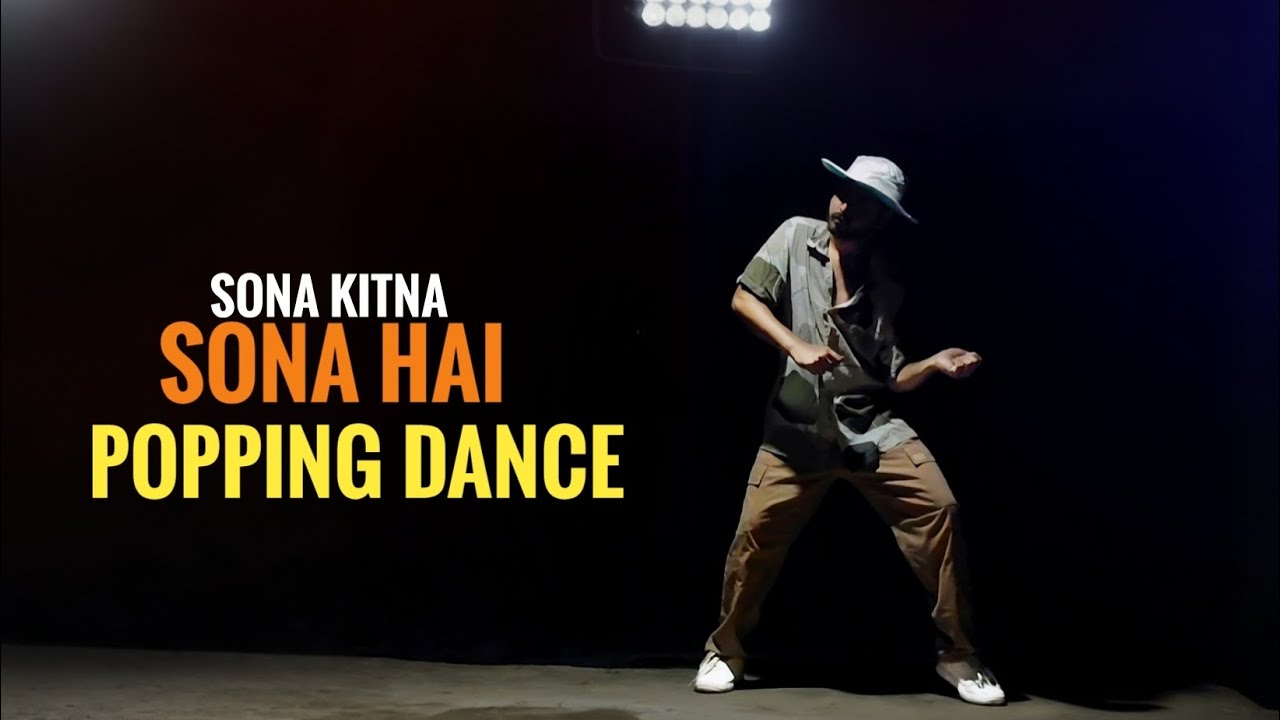 POPPING DANCE - Sona Kitna Sona Hai ( Remix ) | Maikel Suvo 