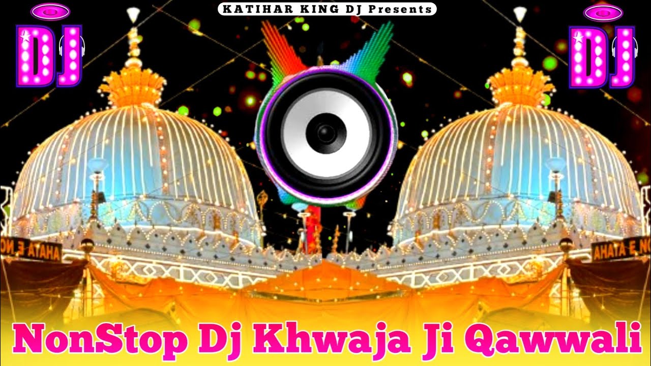 New Dj #Song #2025 ~ New Dj #Remix - khwaja Ji kavvali - #Dj#Remix Qawwali - NonStop Dj Qawwali