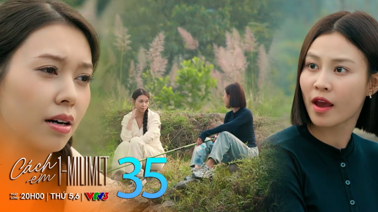 Cách em 1 milimet tập 35 | Tú mắng thẳng mặt khi Duyên dám khiêu khích mình