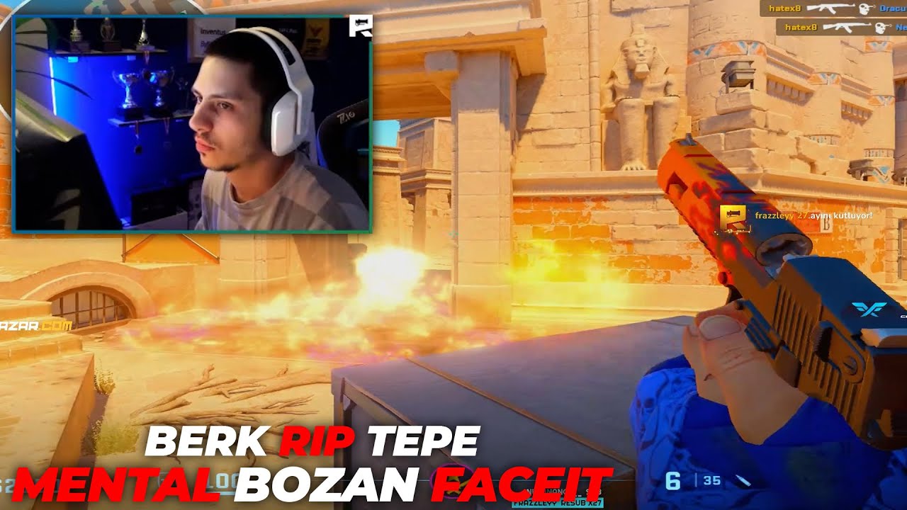 MENTAL SAĞLIĞINIZI BOZACAK FACEIT MA&Ccedil;I! - Berk Rip Tepe