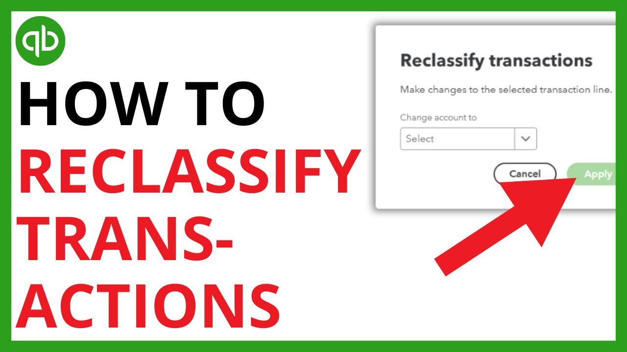 How to Reclassify Transactions in QuickBooks Online [QUICK GUIDE]