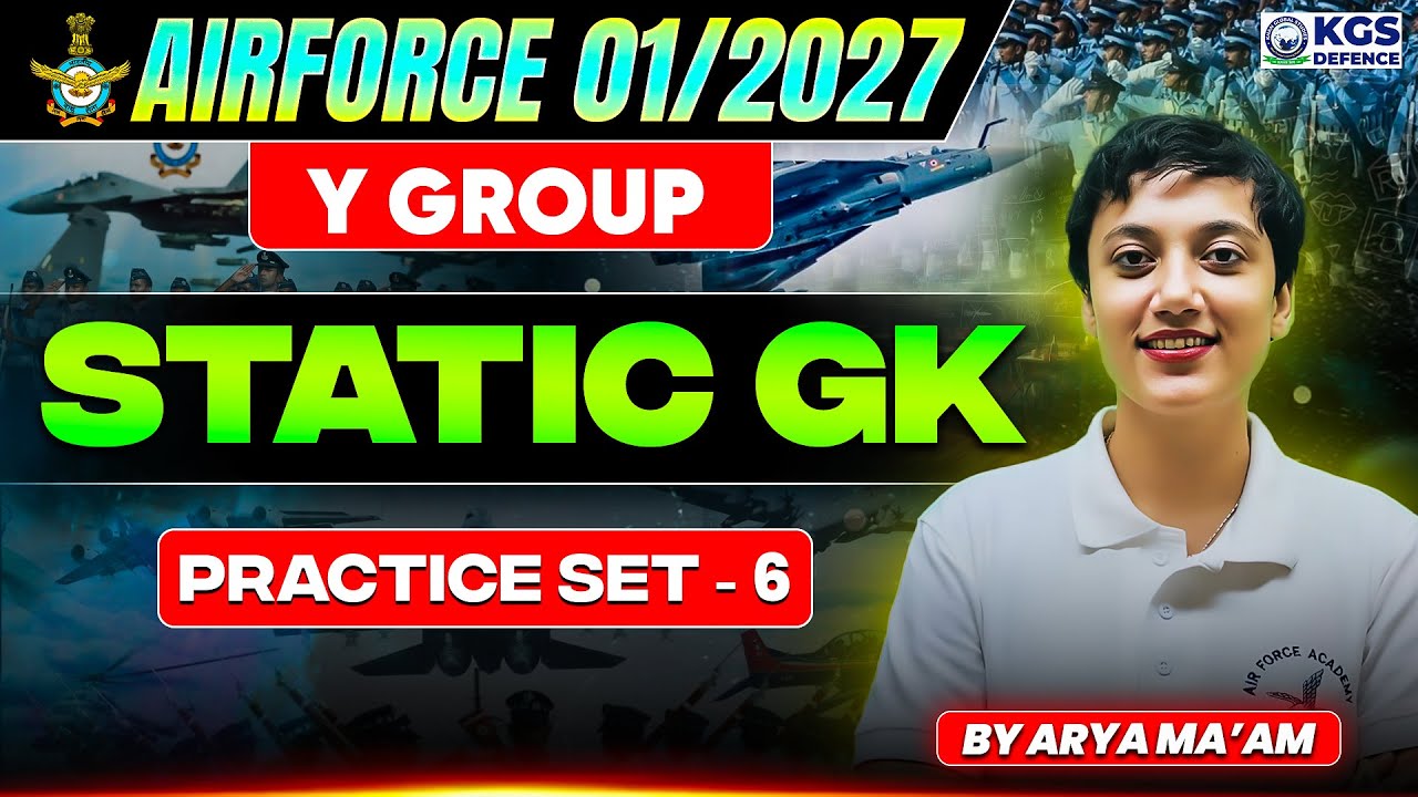 Airforce 01/2027 Y Group Static GK | Airforce Static GK Practice Set - 06 | Static GK By Arya Ma'am