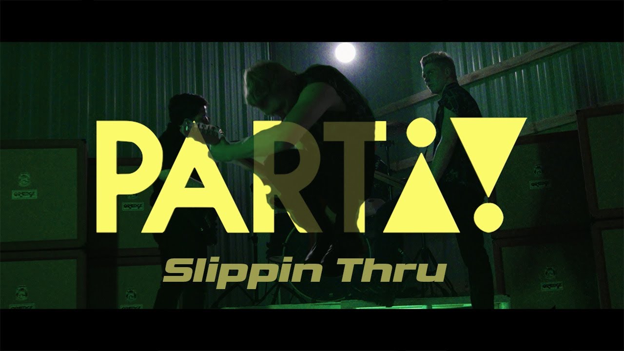 Parti! - Slippin Thru (Official Music Video)