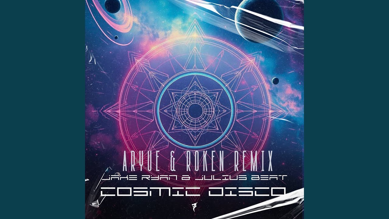 Cosmic Disco （Aryue & Roken (CN）)