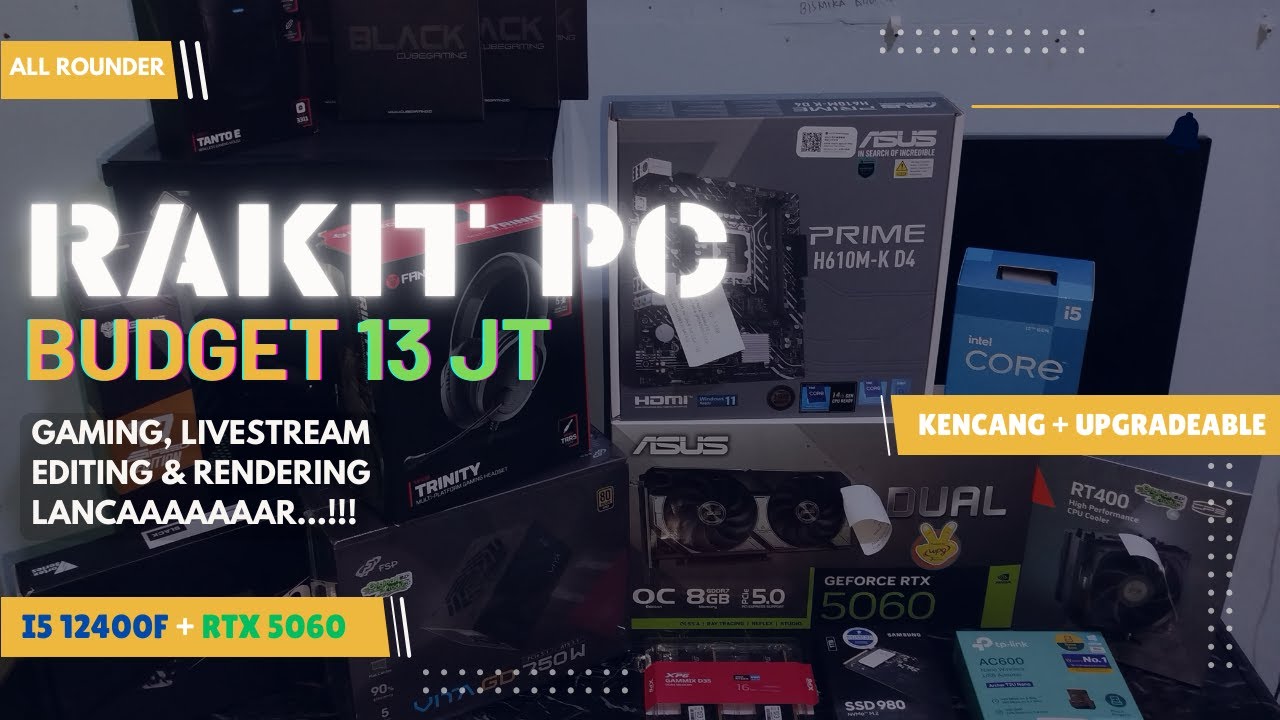 RAKIT PC BUDGET 13 JUTA FULL BARU UPGRADEABLE SIAP GAMING, LIVE STREAMING, RENDERING, EDITING DLL