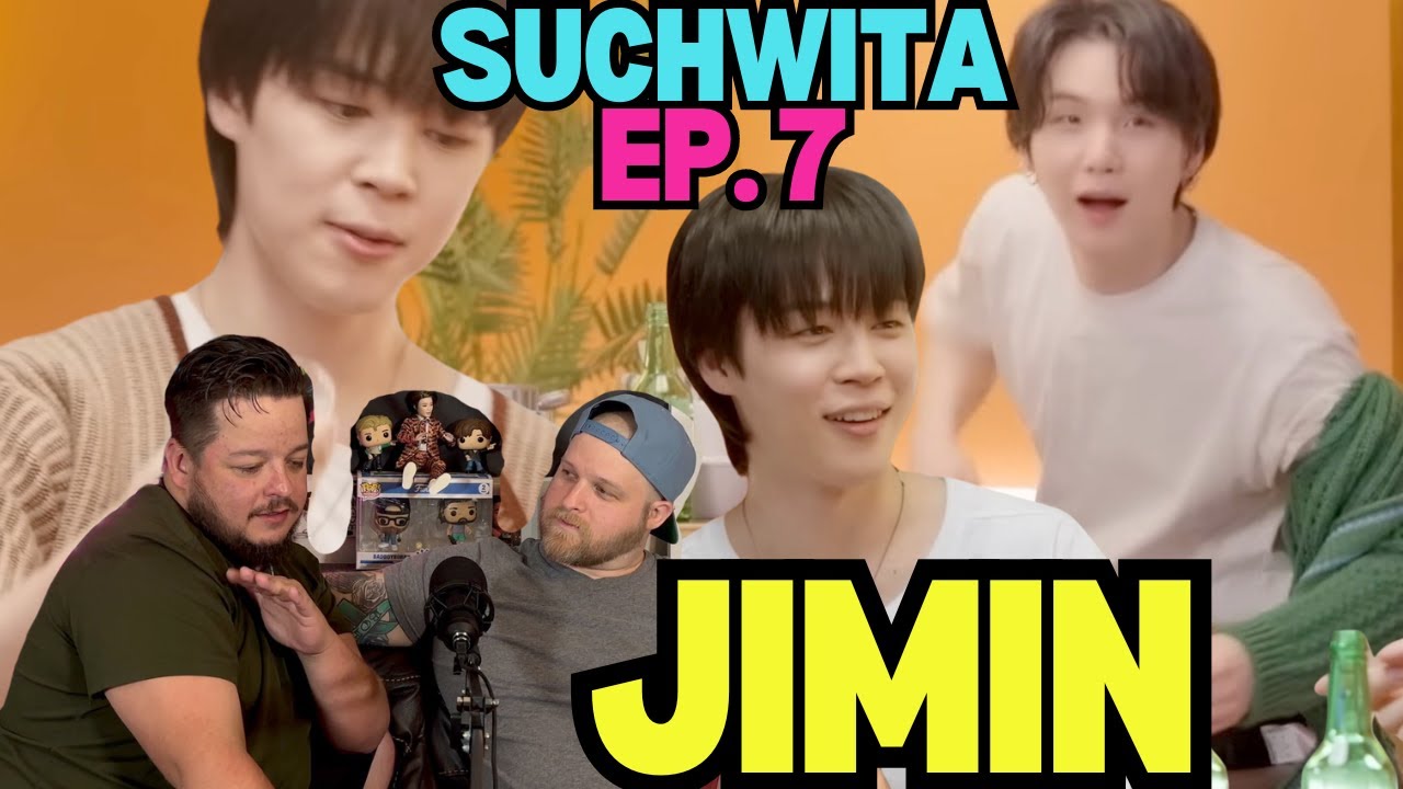 SUCHWITA EP. 7 w/ JIMIN REACTION