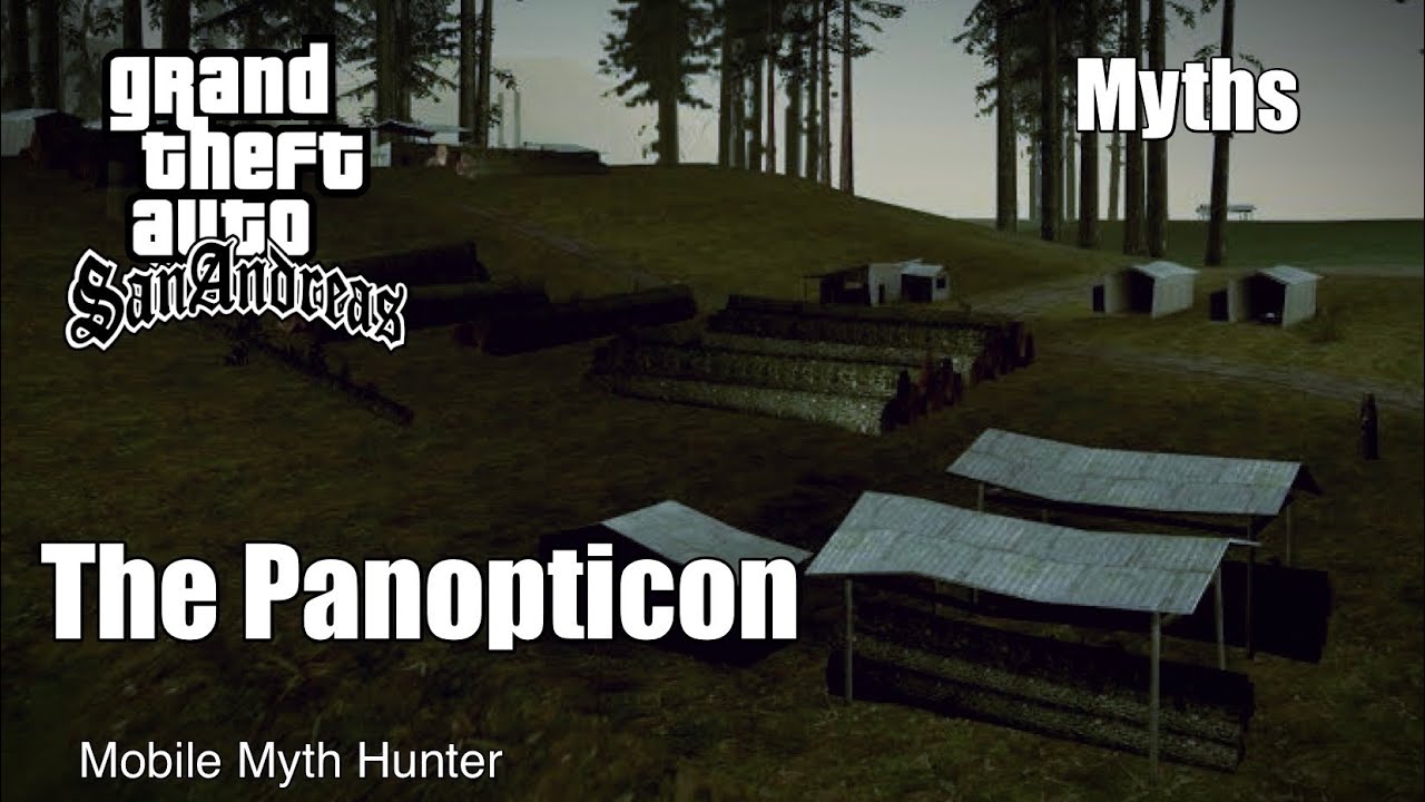 The Panopticon - GTA San Andreas Myths