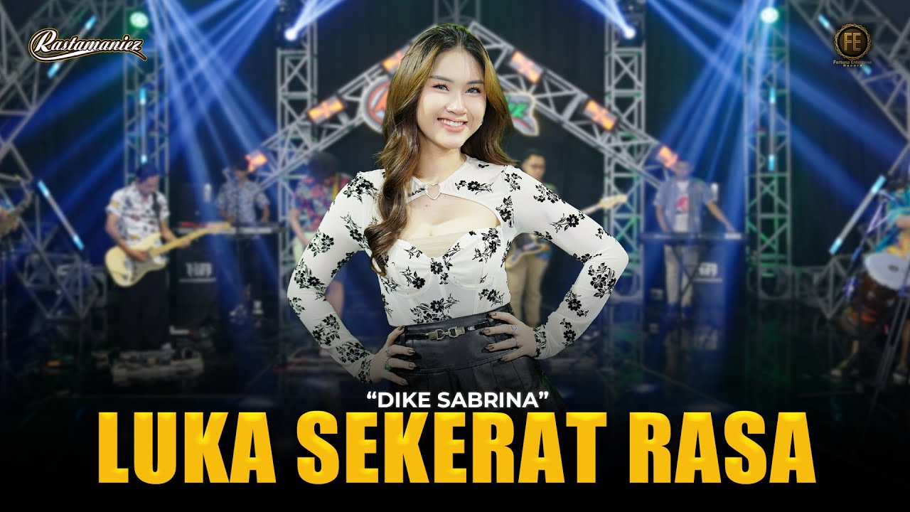 DIKE SABRINA - LUKA SEKERAT RASA | Feat. RASTAMANIEZ ( Official Live Version )