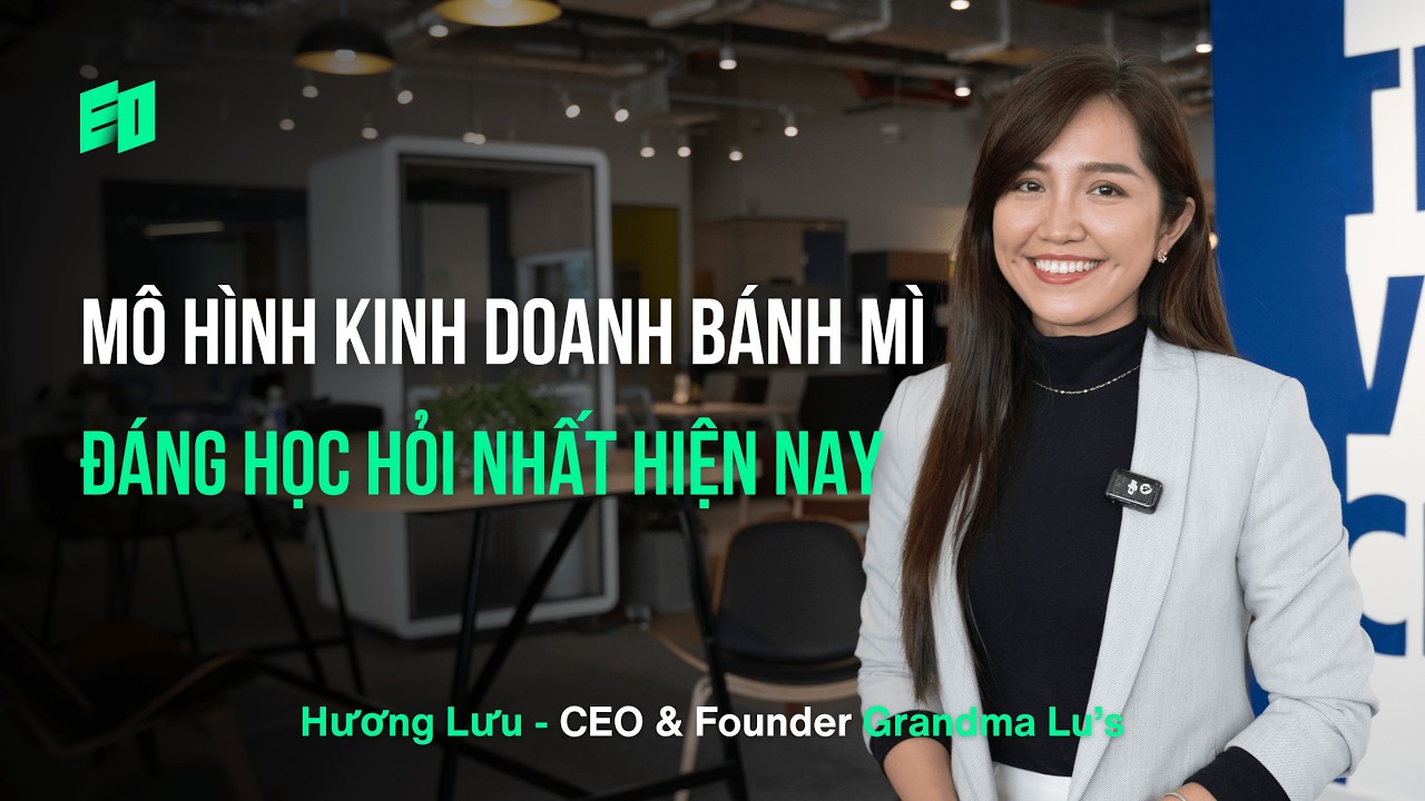 Khi bánh mì trở thành nền tảng cho mô hình kinh doanh bền vững I Hương Lưu, founder Grandma Lu's