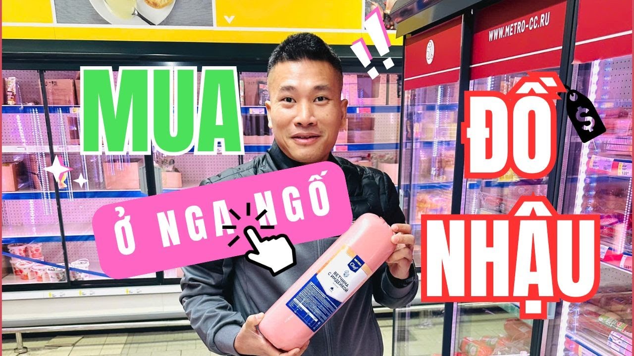 Đi mua đồ nhậu ở Nga
